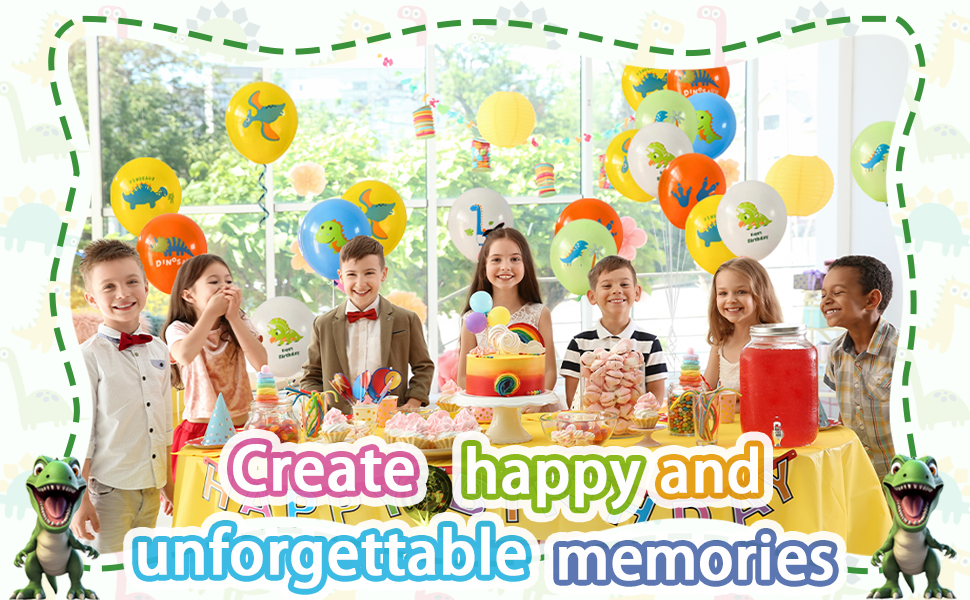 Create happy and unforgettable memories